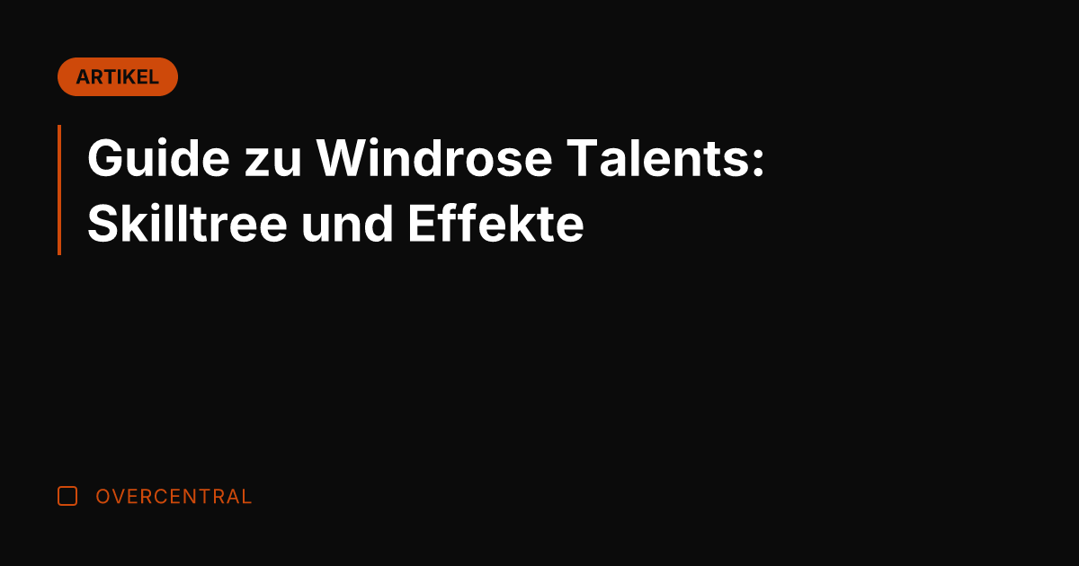 Guide zu Windrose Talents: Skilltree und Effekte
