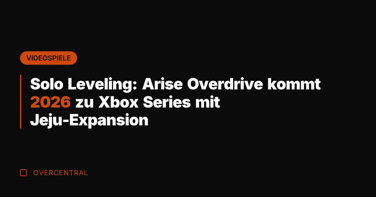 Solo Leveling: Arise Overdrive kommt 2026 zu Xbox Series mit Jeju-Expansion