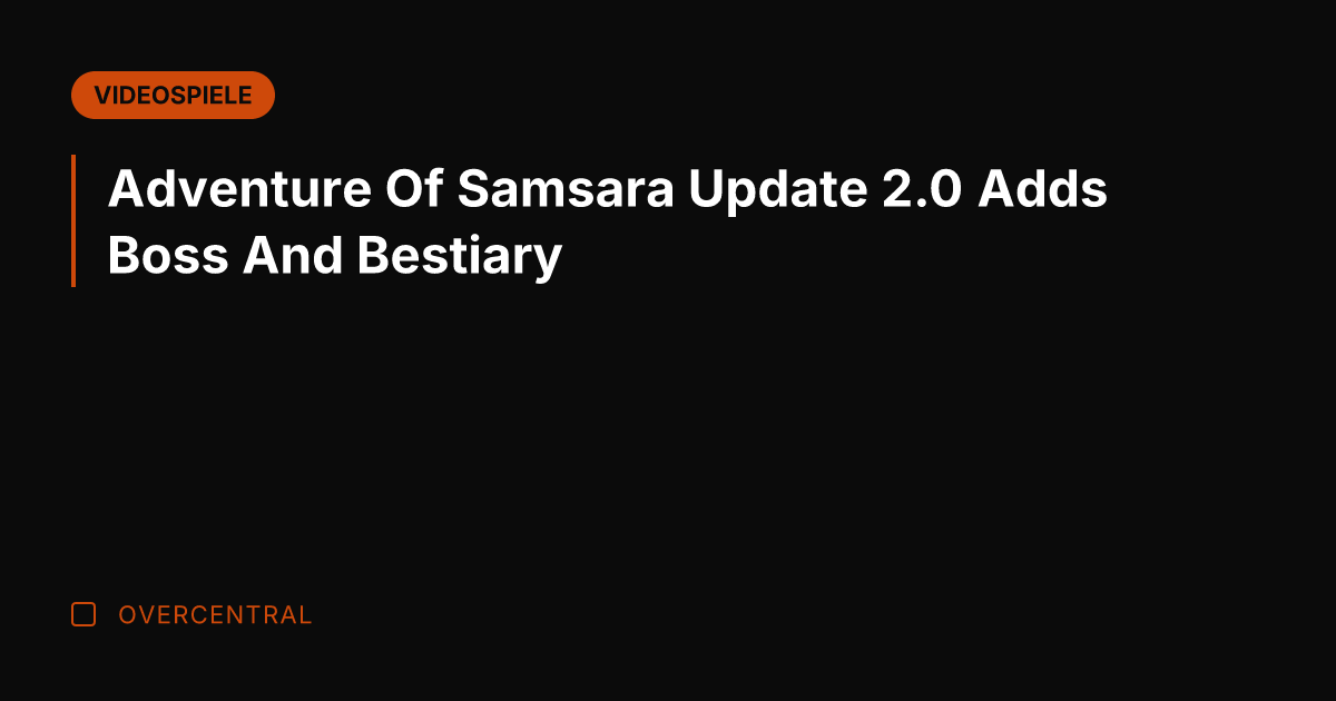 Adventure Of Samsara Update 2.0 Adds Boss And Bestiary