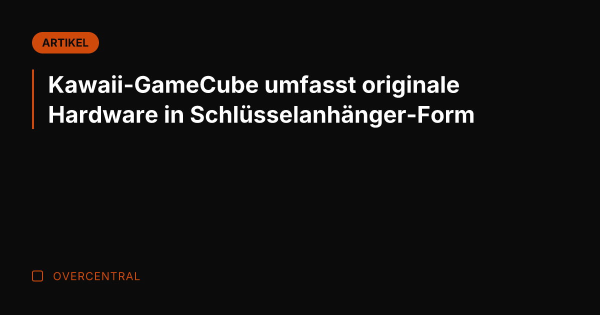 Kawaii-GameCube umfasst originale Hardware in Schlüsselanhänger-Form