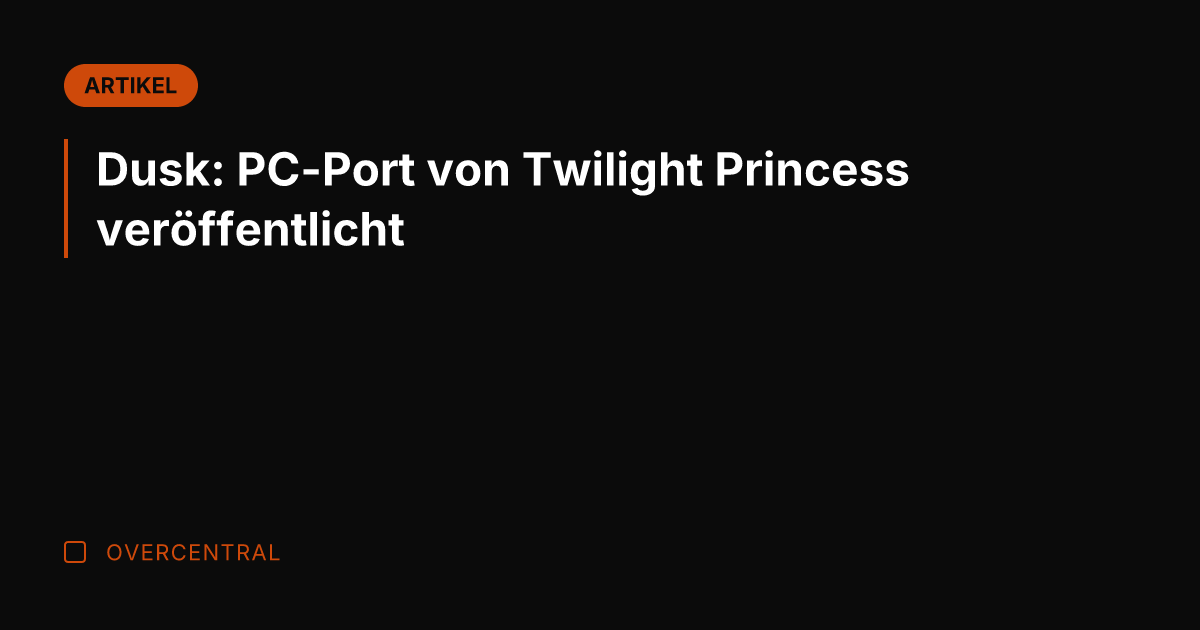 Dusk: PC-Port von Twilight Princess veröffentlicht
