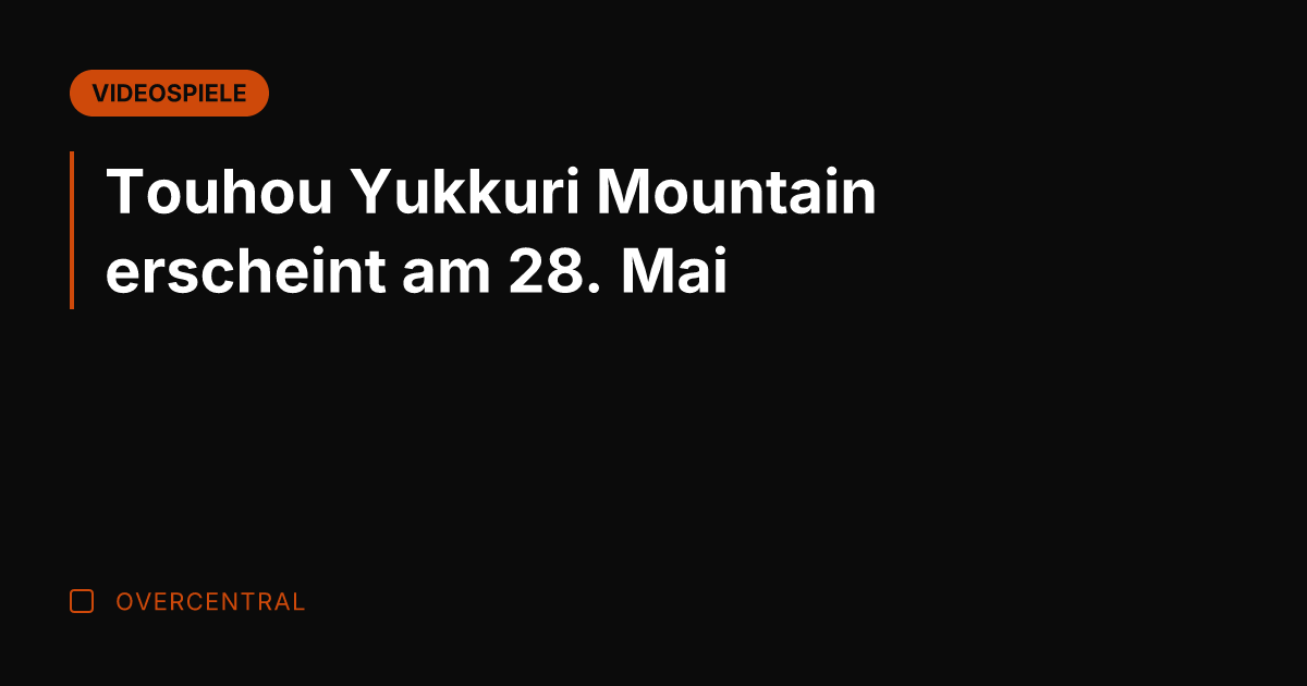 Touhou Yukkuri Mountain erscheint am 28. Mai