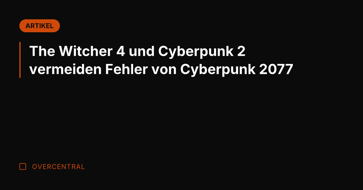 The Witcher 4 und Cyberpunk 2 vermeiden Fehler von Cyberpunk 2077