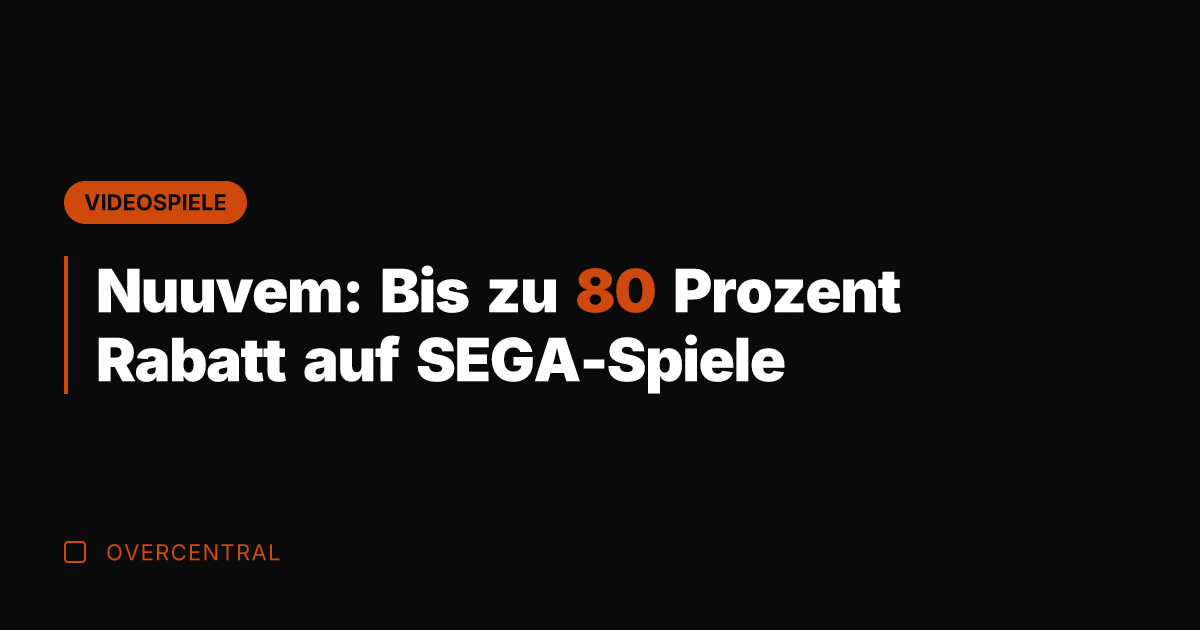 Nuuvem: Bis zu 80 Prozent Rabatt auf SEGA-Spiele