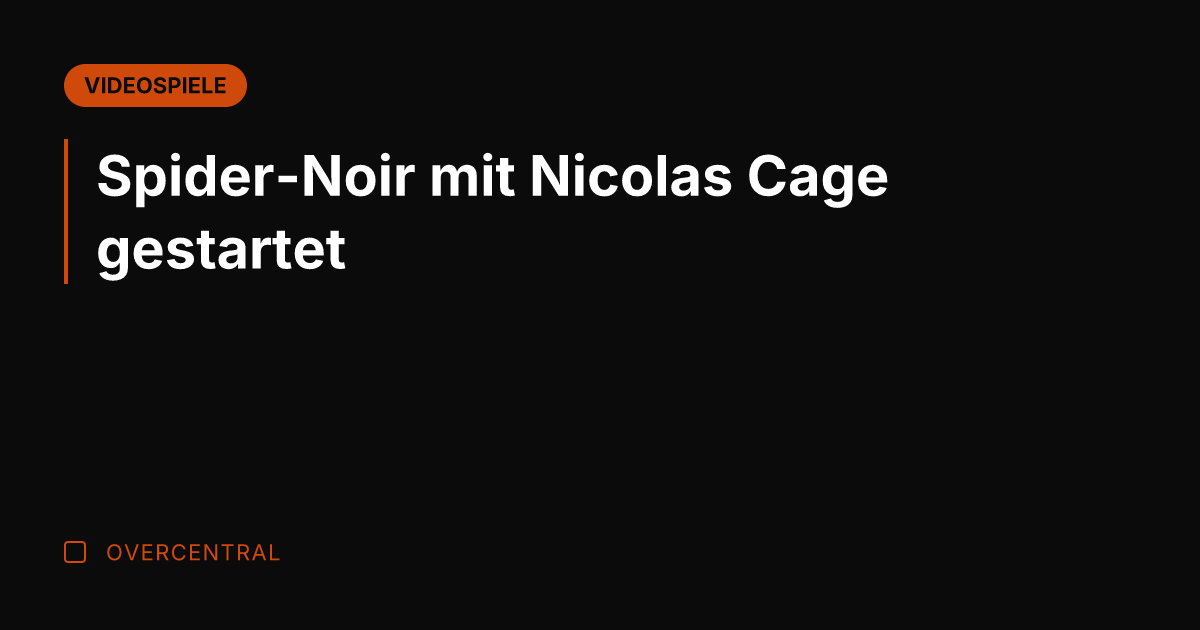 Spider-Noir mit Nicolas Cage gestartet