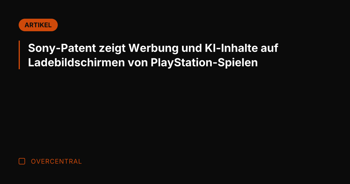 Sony-Patent zeigt Werbung und KI-Inhalte auf Ladebildschirmen von PlayStation-Spielen