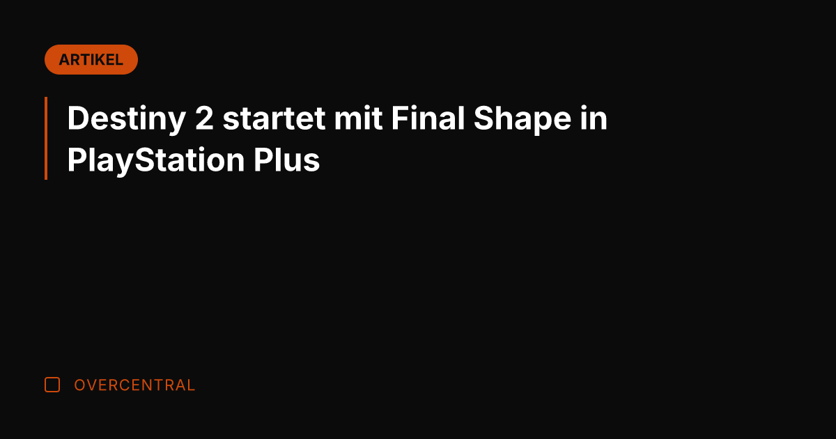 Destiny 2 startet mit Final Shape in PlayStation Plus