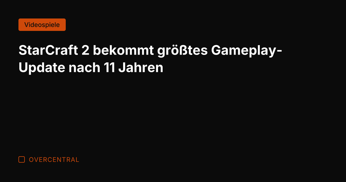 StarCraft 2 bekommt größtes Gameplay-Update nach 11 Jahren