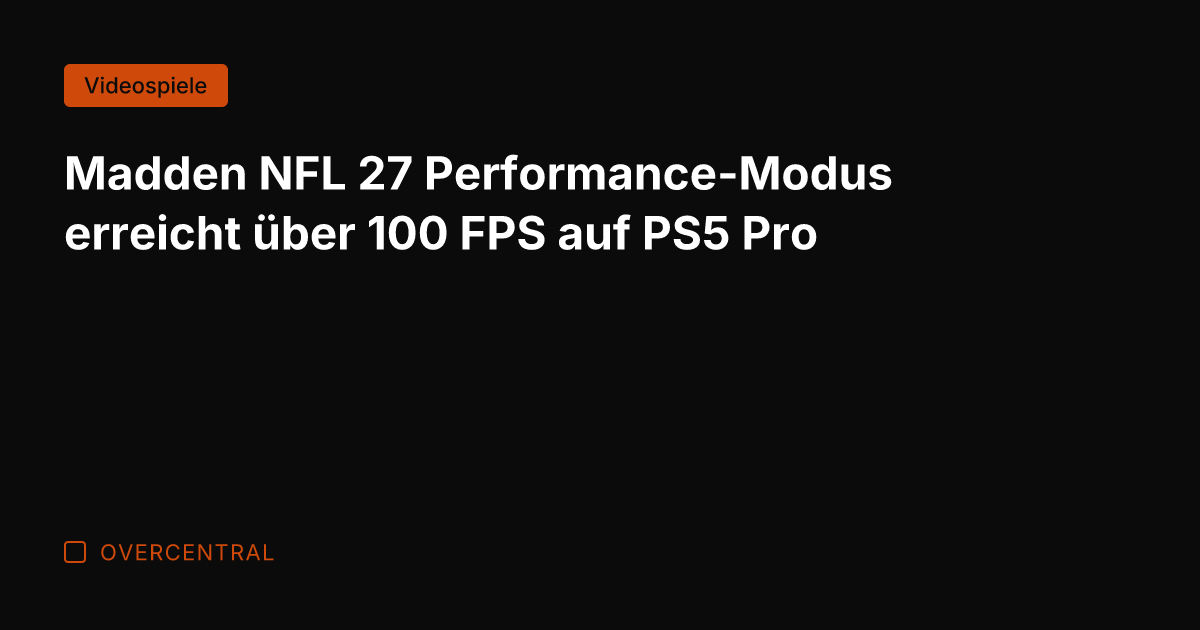 Madden NFL 27 Performance-Modus erreicht über 100 FPS auf PS5 Pro