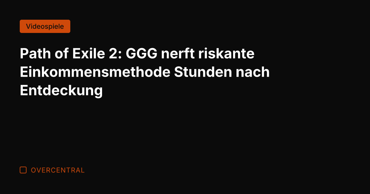 Path of Exile 2: GGG nerft riskante Einkommensmethode Stunden nach Entdeckung