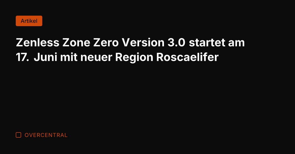 Zenless Zone Zero Version 3.0 startet am 17. Juni mit neuer Region
