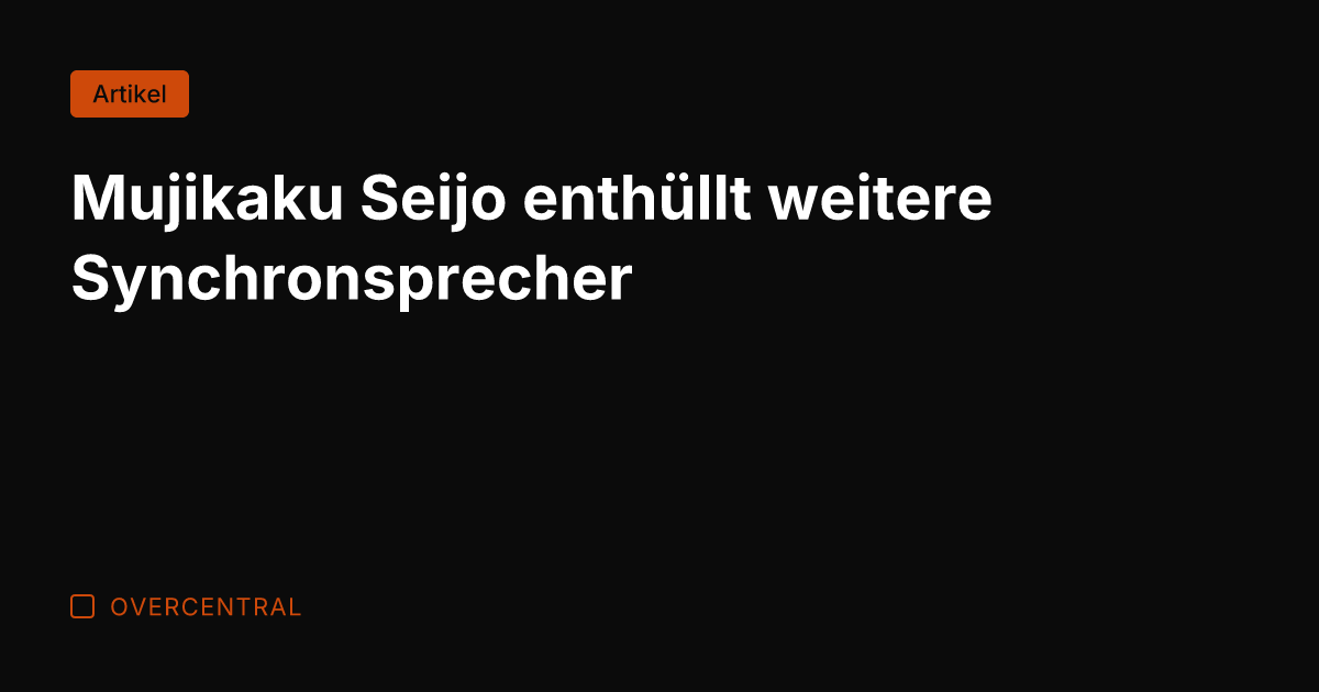 Mujikaku Seijo enthüllt weitere Synchronsprecher