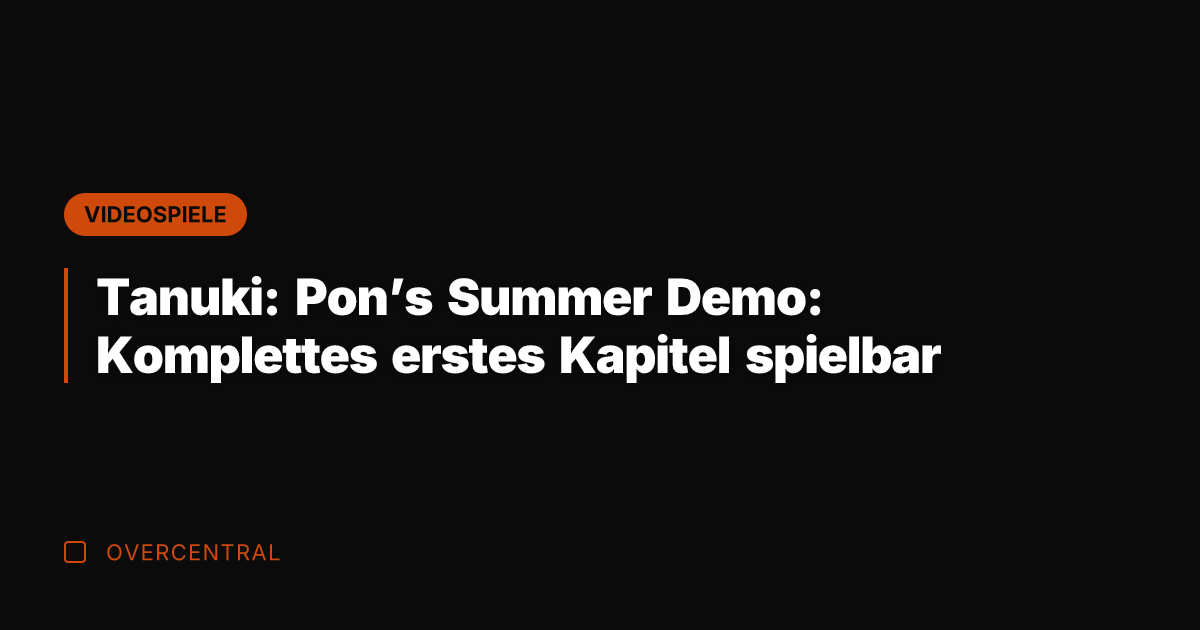 Tanuki: Pon’s Summer Demo: Komplettes erstes Kapitel spielbar