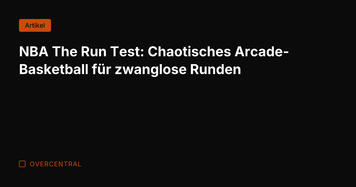 NBA The Run Test: Chaotisches Arcade-Basketball für zwanglose Runden