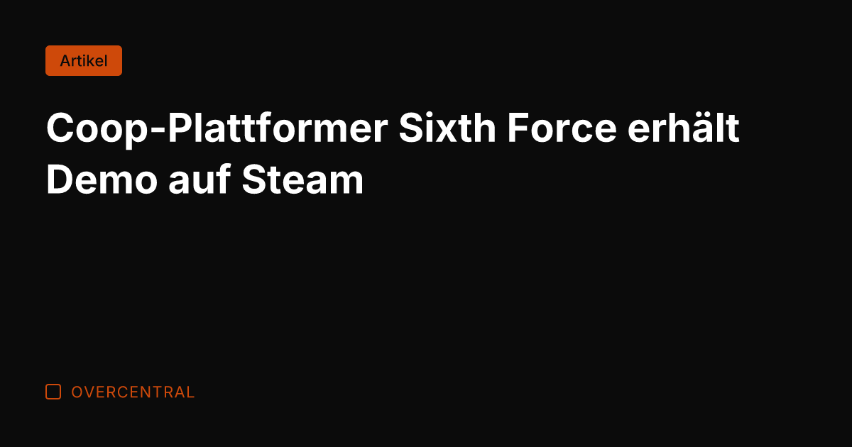 Coop-Plattformer Sixth Force erhält Demo auf Steam