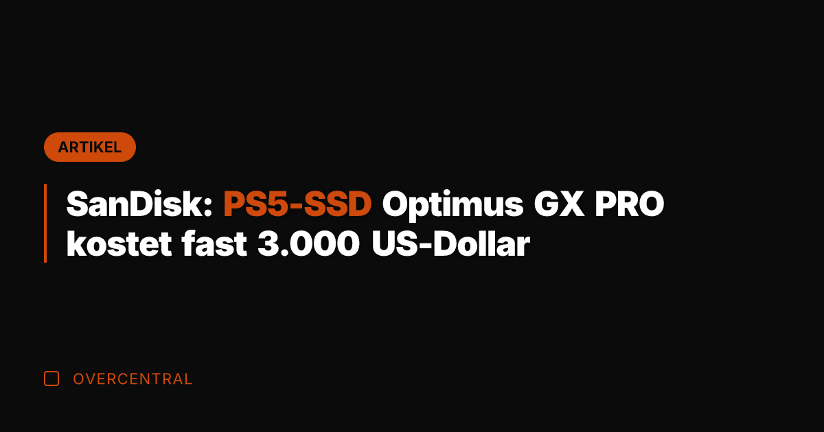 SanDisk: PS5-SSD Optimus GX PRO kostet fast 3.000 US-Dollar