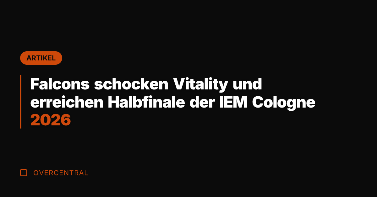Falcons schocken Vitality und erreichen Halbfinale der IEM Cologne 2026