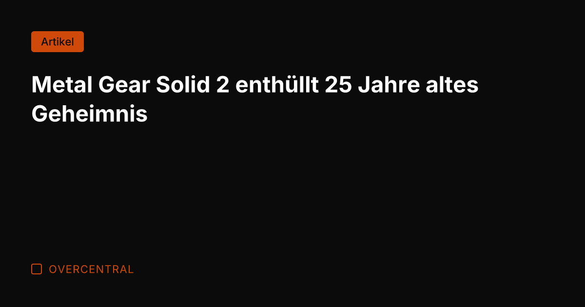 Metal Gear Solid 2 enthüllt 25 Jahre altes Geheimnis
