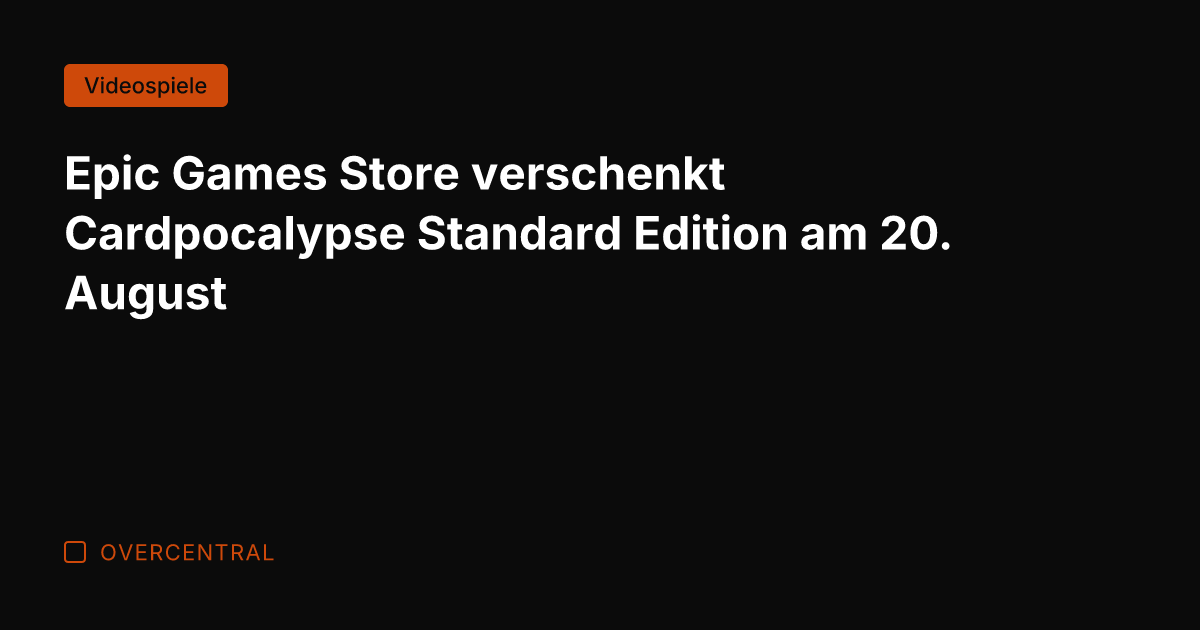 Epic Games Store verschenkt Cardpocalypse Standard Edition am 20. August