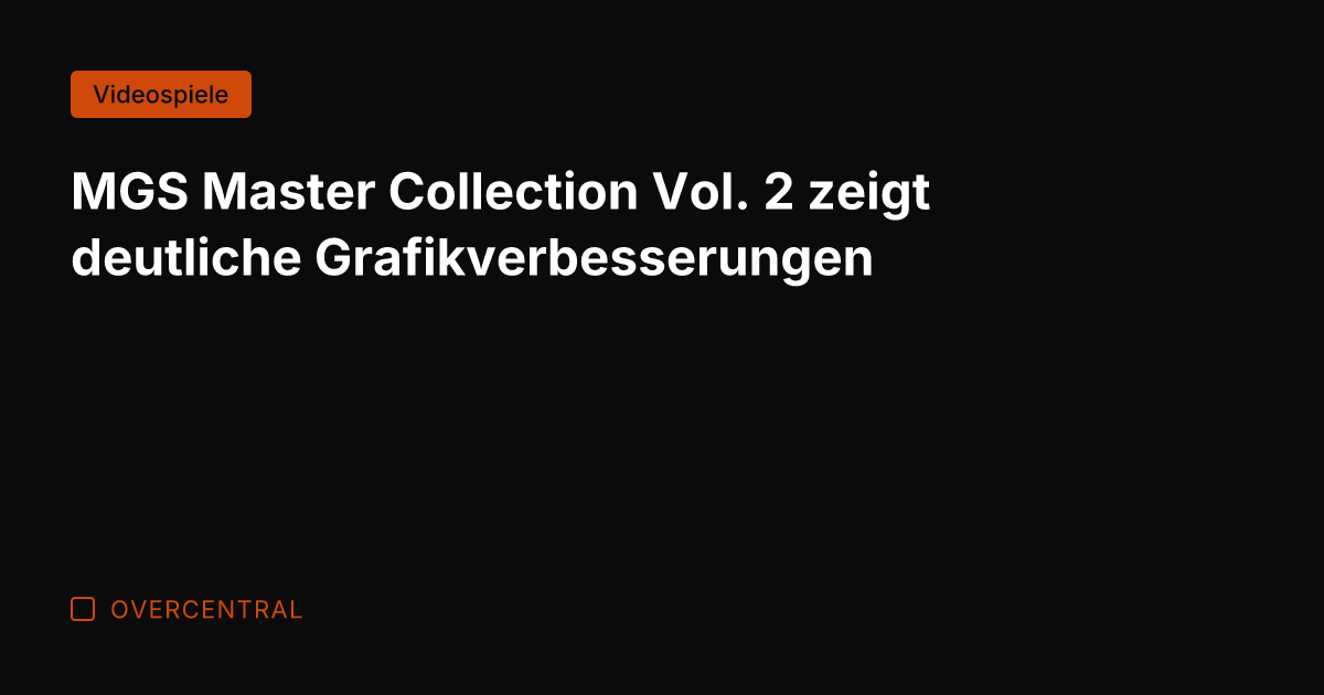 MGS Master Collection Vol. 2 zeigt deutliche Grafikverbesserungen