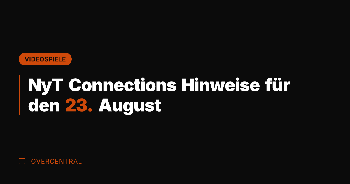 NyT Connections Hinweise für den 23. August