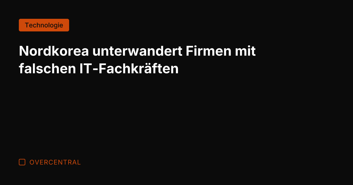 Nordkorea unterwandert Firmen mit falschen IT-Fachkräften