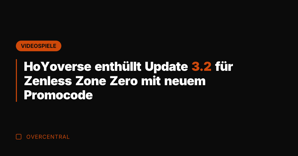 HoYoverse enthüllt Update 3.2 für Zenless Zone Zero mit neuem Promocode