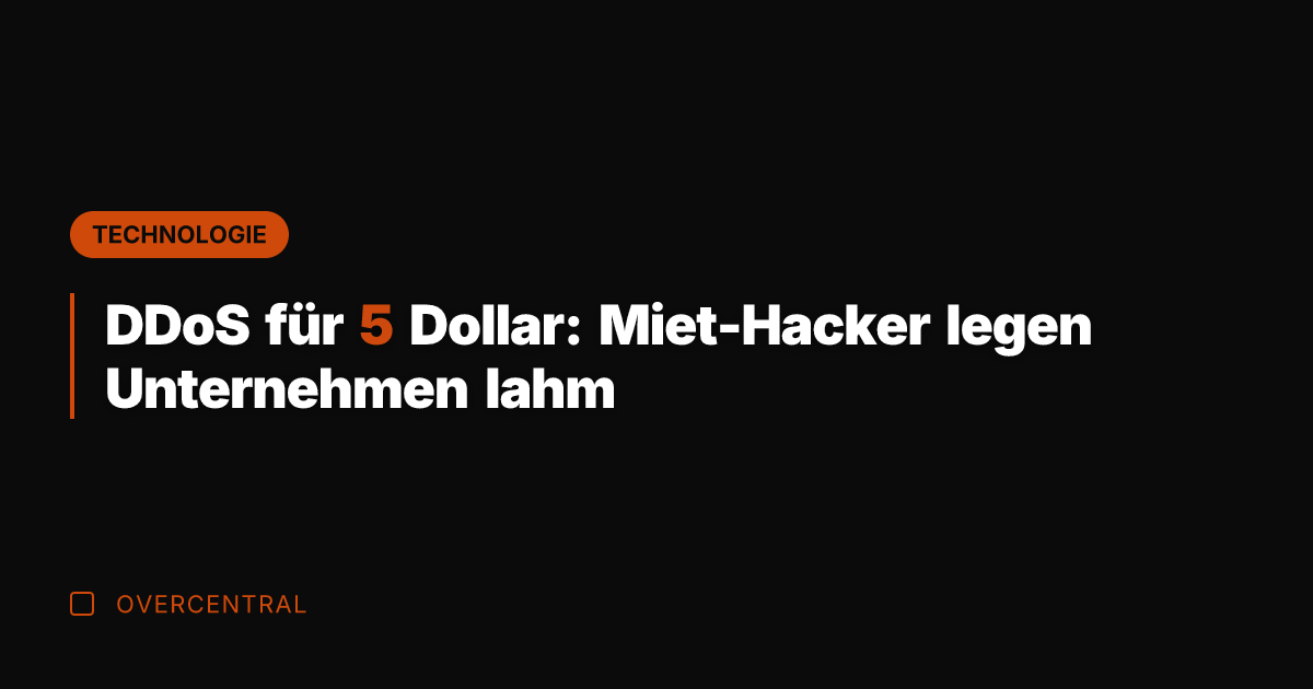 DDoS für 5 Dollar: Miet-Hacker legen Unternehmen lahm