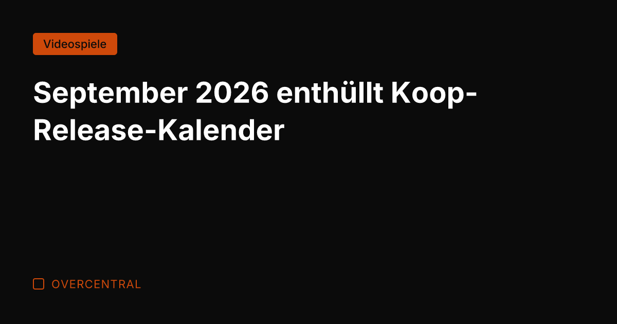 September 2026 enthüllt Koop-Release-Kalender