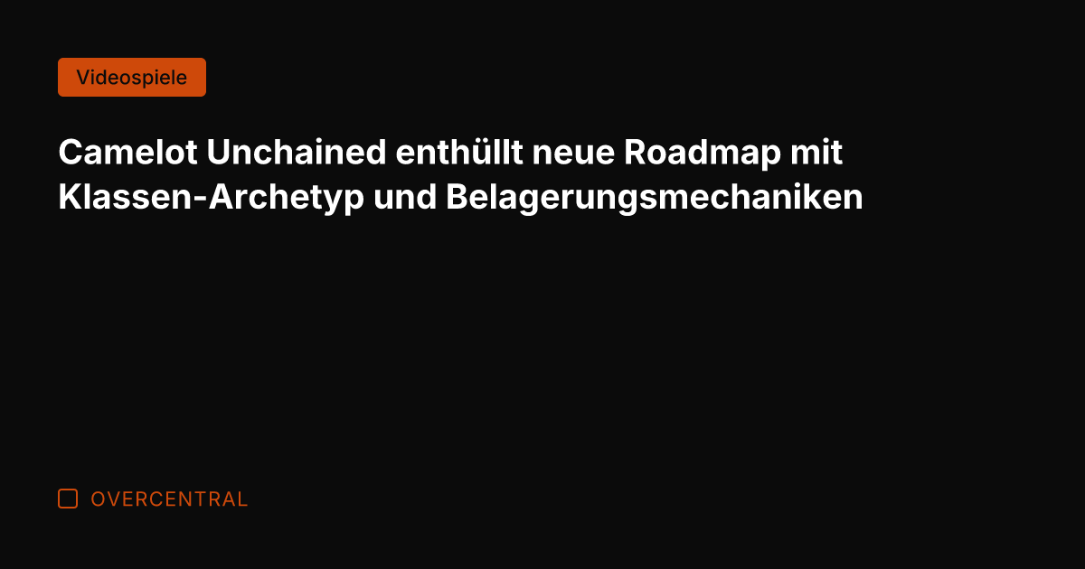 Camelot Unchained enthüllt neue Roadmap mit Klassen-Archetyp und Belagerungsmechaniken