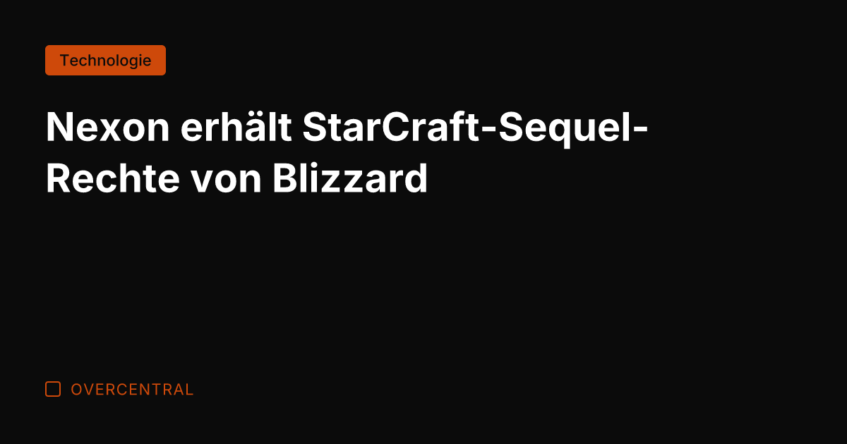 Nexon erhält StarCraft-Sequel-Rechte von Blizzard