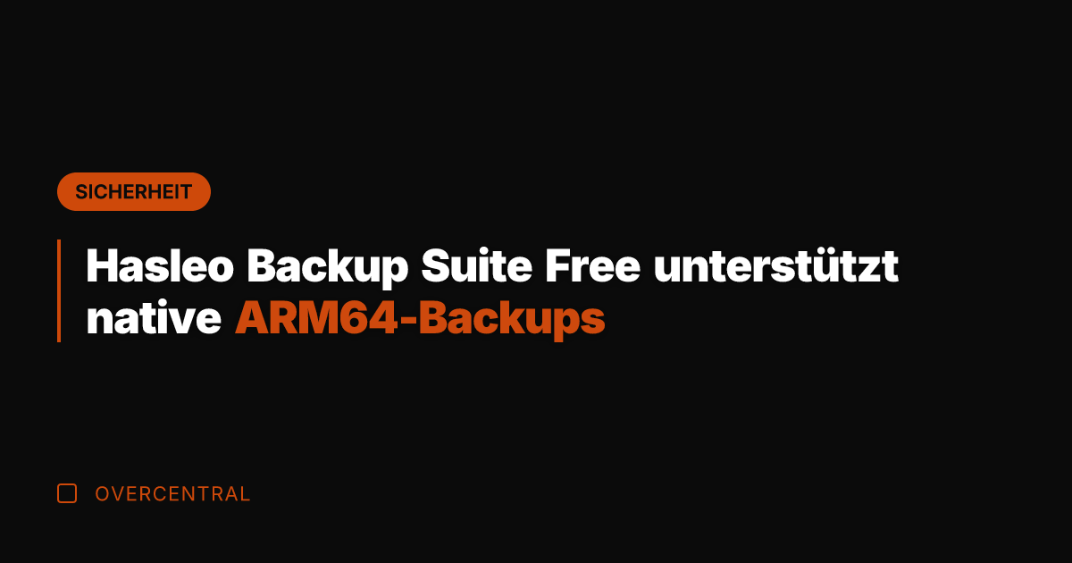 Hasleo Backup Suite Free unterstützt native ARM64-Backups