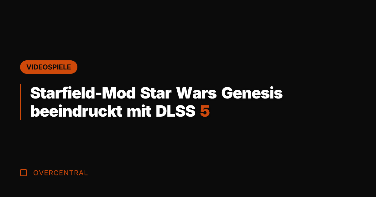Starfield-Mod Star Wars Genesis beeindruckt mit DLSS 5