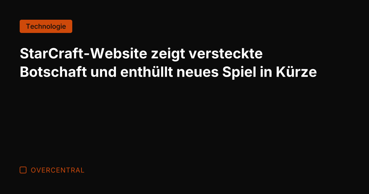 StarCraft-Website zeigt versteckte Botschaft und enthüllt neues Spiel in Kürze
