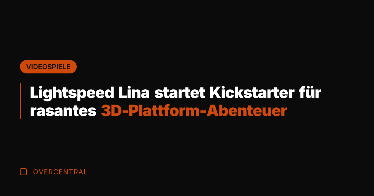 Lightspeed Lina startet Kickstarter für rasantes 3D-Plattform-Abenteuer