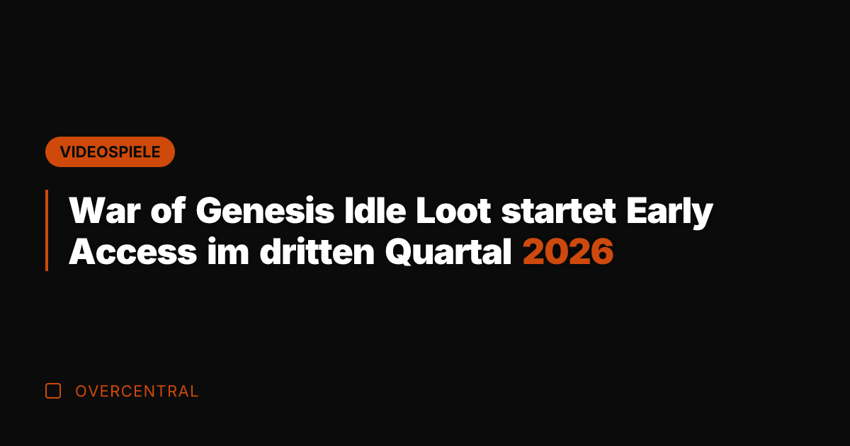 War of Genesis Idle Loot startet Early Access im dritten Quartal 2026