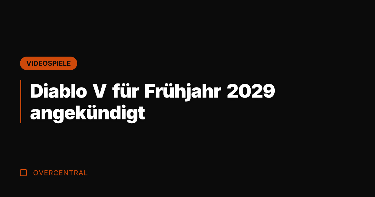 Diablo V für Frühjahr 2029 angekündigt
