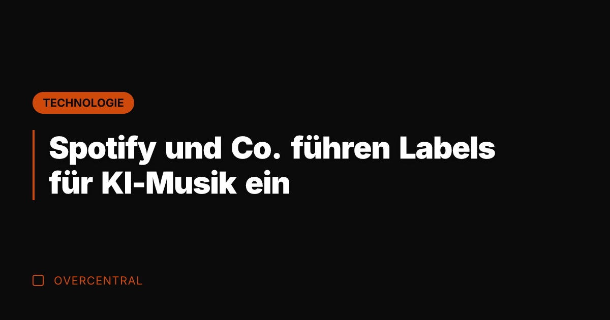 Spotify und Co. führen Labels für KI-Musik ein