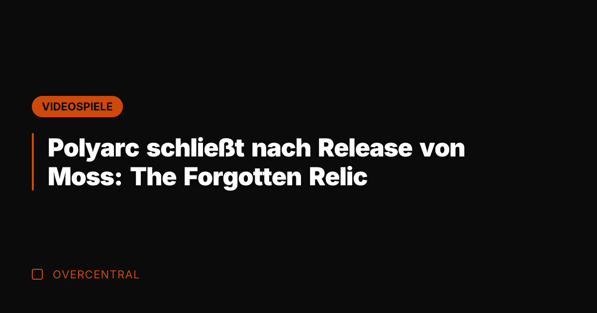 Polyarc schließt nach Release von Moss: The Forgotten Relic