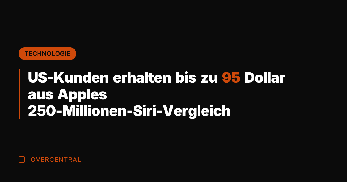 US-Kunden erhalten bis zu 95 Dollar aus Apples 250-Millionen-Siri-Vergleich