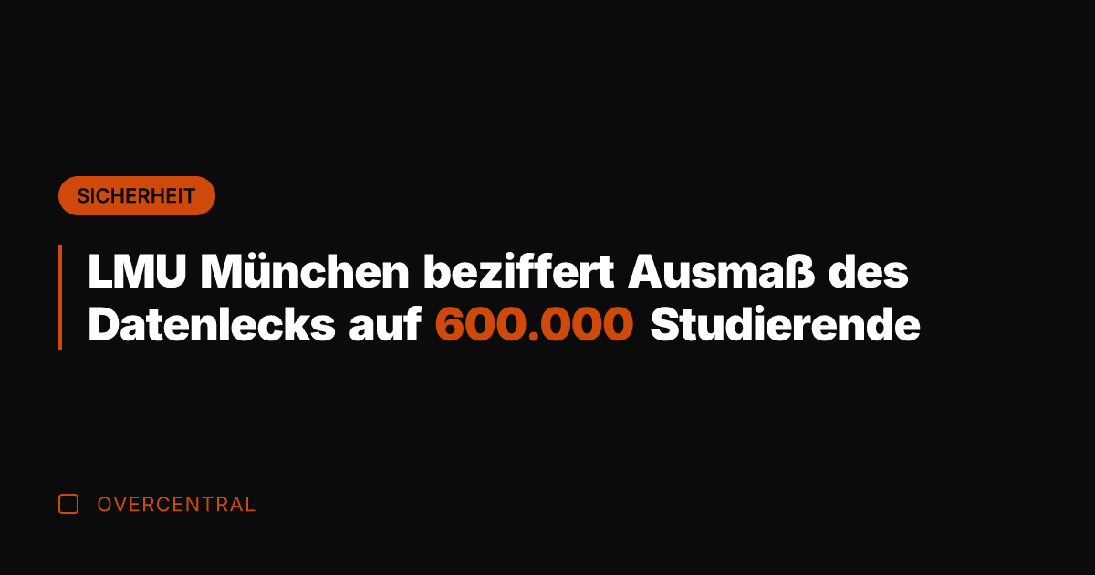LMU München beziffert Ausmaß des Datenlecks auf 600.000 Studierende