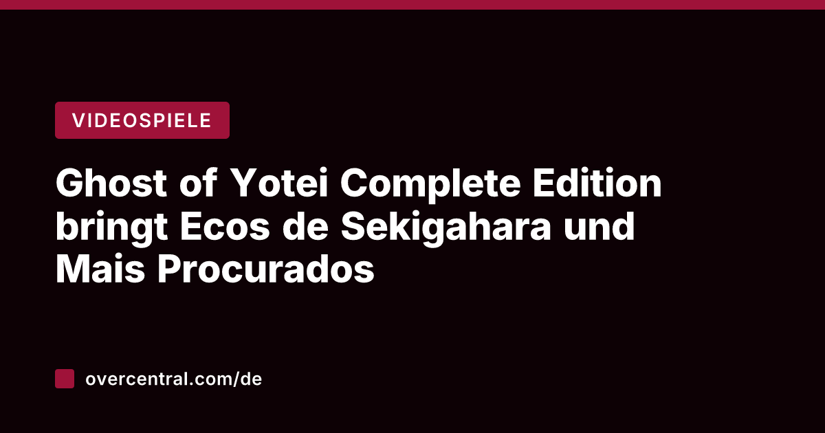 Ghost of Yotei Complete Edition bringt Ecos de Sekigahara und Mais Procurados