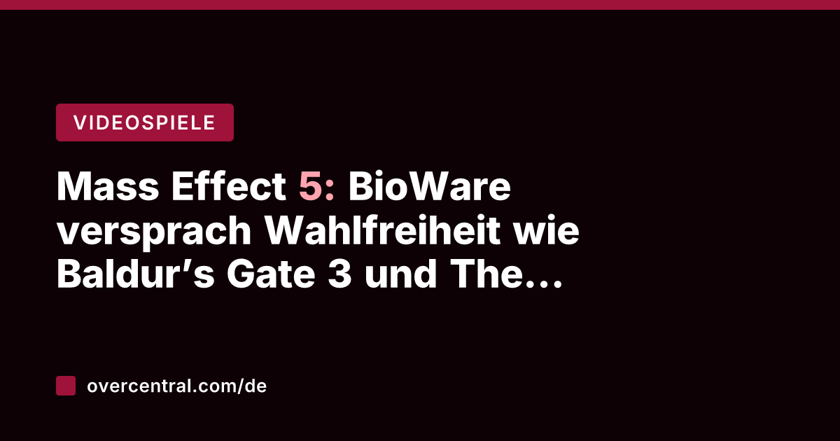Mass Effect 5: BioWare versprach Wahlfreiheit wie Baldur's Gate 3 und The