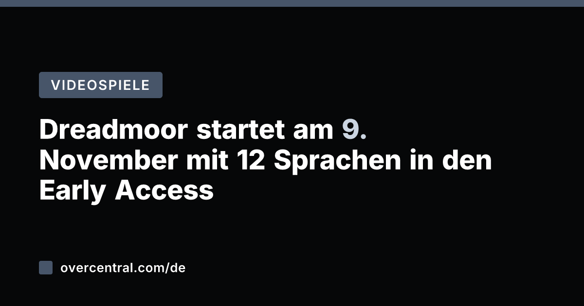 Dreadmoor startet am 9. November mit 12 Sprachen in den Early Access