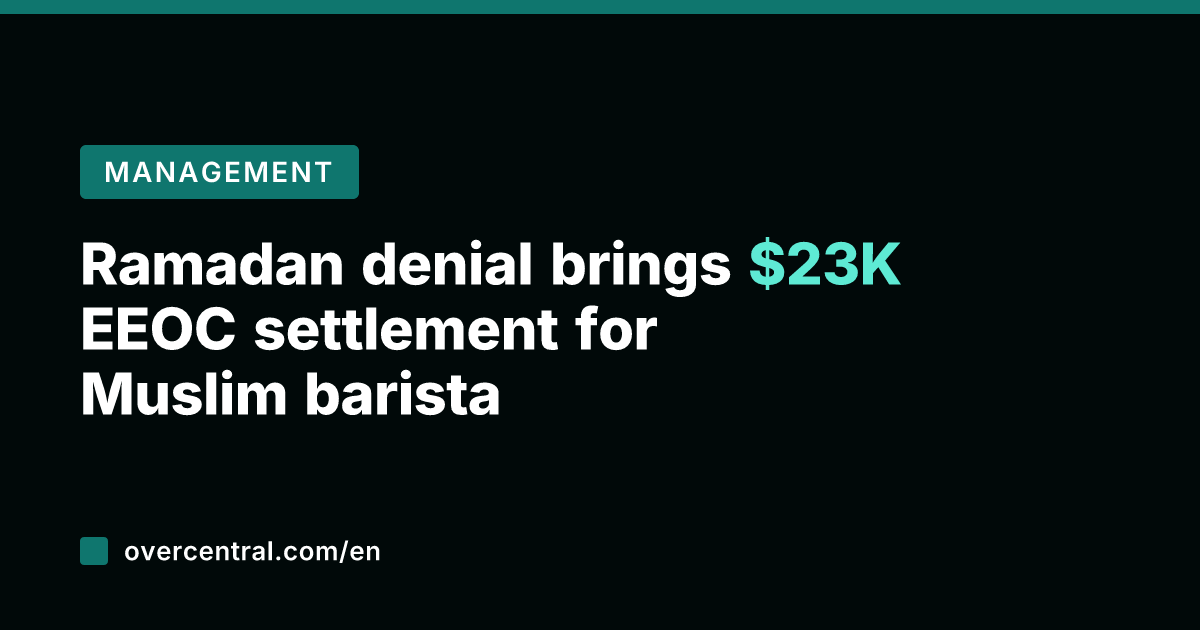 Ramadan denial brings K EEOC settlement for Muslim barista