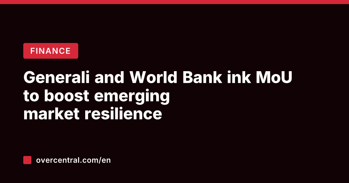 Generali and World Bank ink MoU to boost emerging market resilience