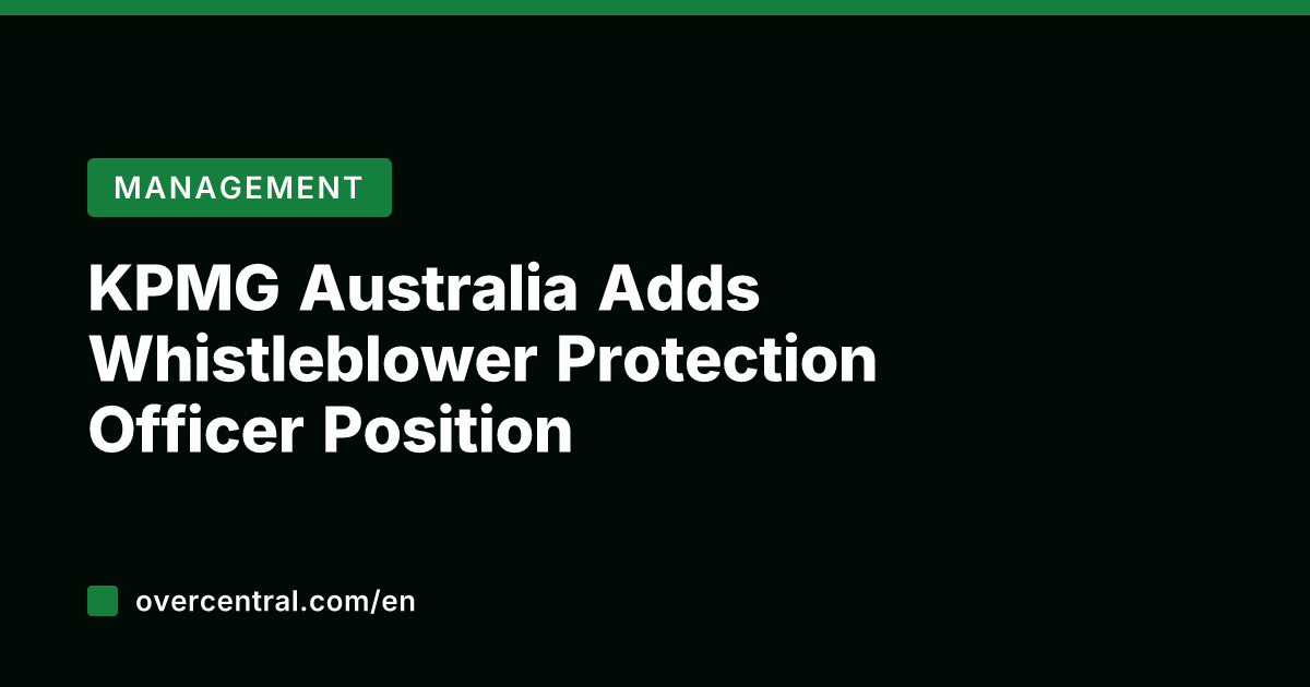 KPMG Australia Adds Whistleblower Protection Officer Position