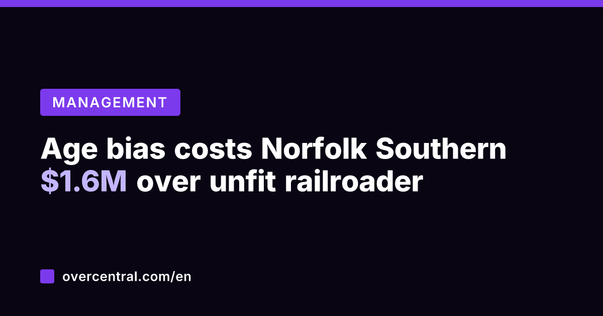 Age bias costs Norfolk Southern .6M over unfit railroader