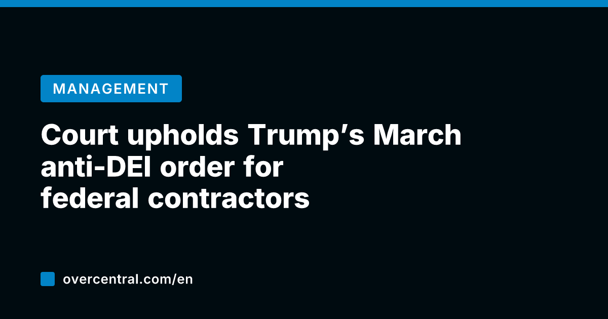 Court upholds Trump's March anti-DEI order for federal contractors