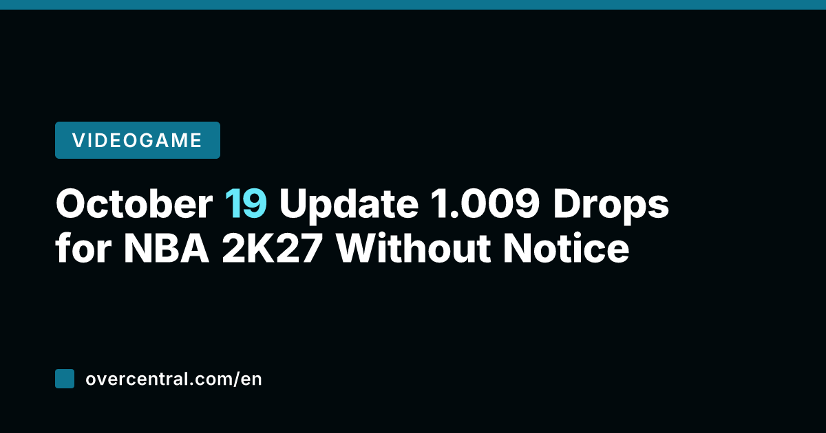 October 19 Update 1.009 Drops for NBA 2K27 Without Notice